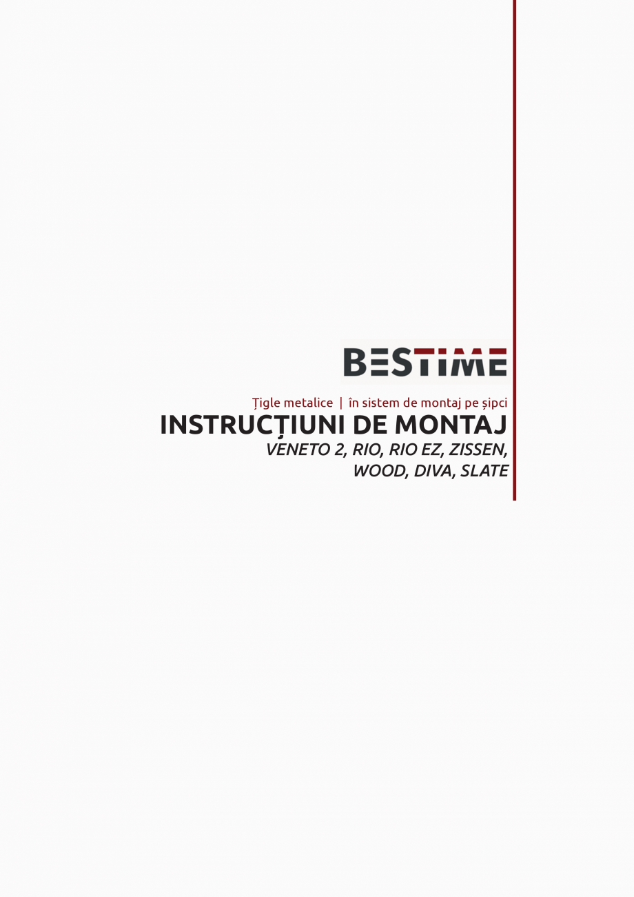 Pagina 1-Instructiuni generale de montaj (pentru toata seria de tigle metalice) BESTIME Veneto, Rio, Diva,...