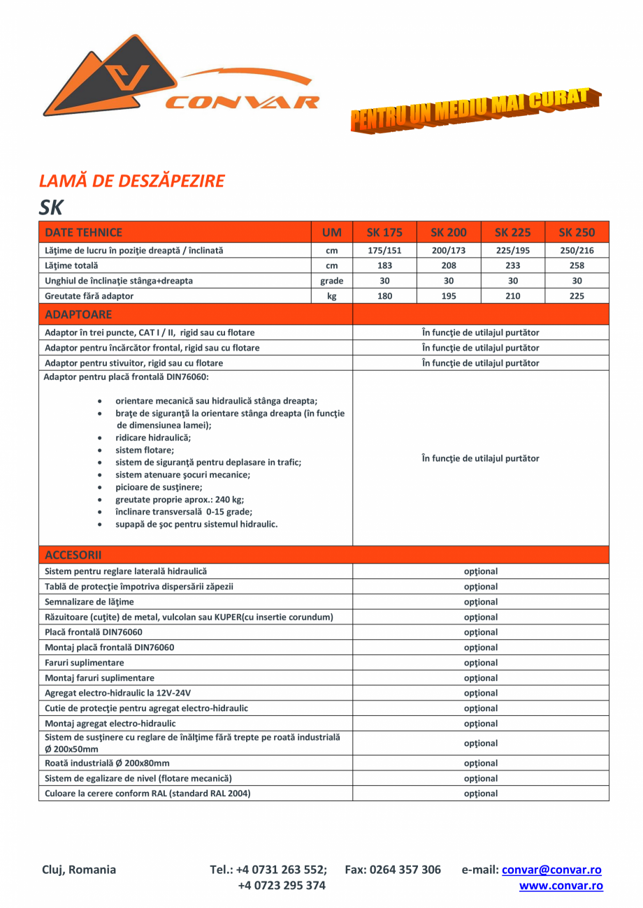 Pagina 1-Lama de deszapezire TUCHEL SK Fisa tehnica Romana LAMĂ DE DESZĂPEZIRE

SK
DATE TEHNICE
Lăţime de...