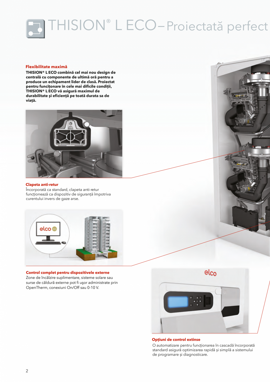Pagina 2-Centrala in condensare pe gaz ELCO THISION® L ECO Fisa tehnica Romana ării în cascadă.

3
...