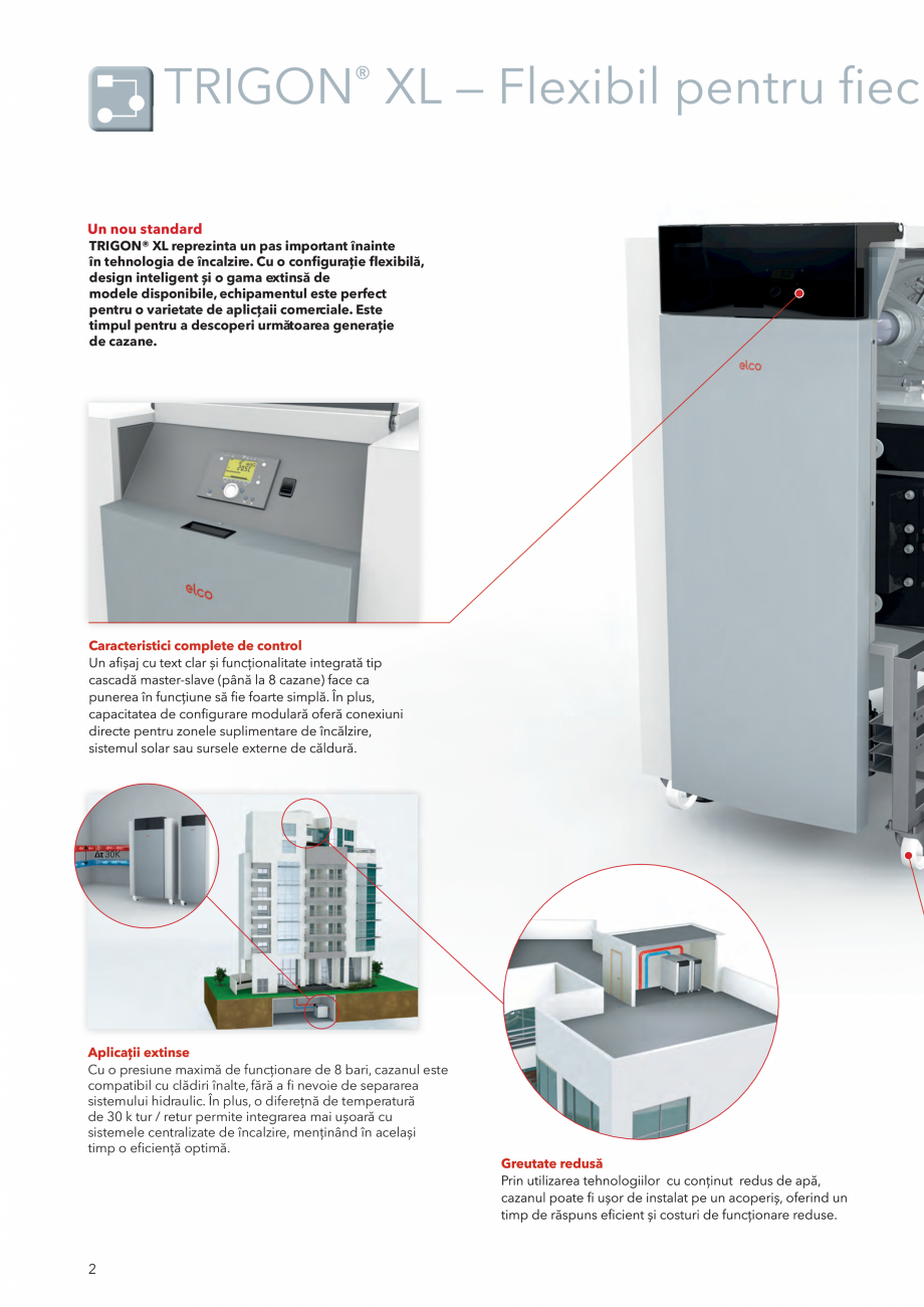 Pagina 2-Cazan pe gaz in condensare ELCO TRIGON® XL Fisa tehnica Romana optimizate pentru a atinge emisii...