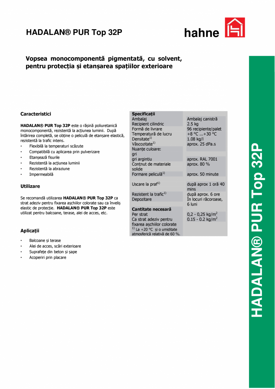 Pagina 1-Rasina poliuretanica monocomponenta Hahne HADALAN® PUR Top 32P Fisa tehnica Romana hahne
...