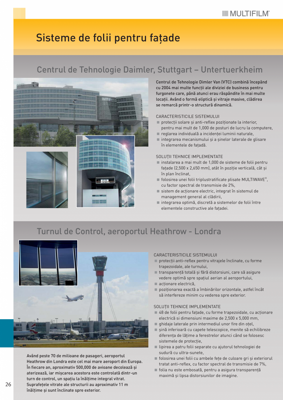 Pagina 1-Referinte pentru sistemele de folii pentru fatade MULTIFILM Instructiuni montaj, utilizare Romana...