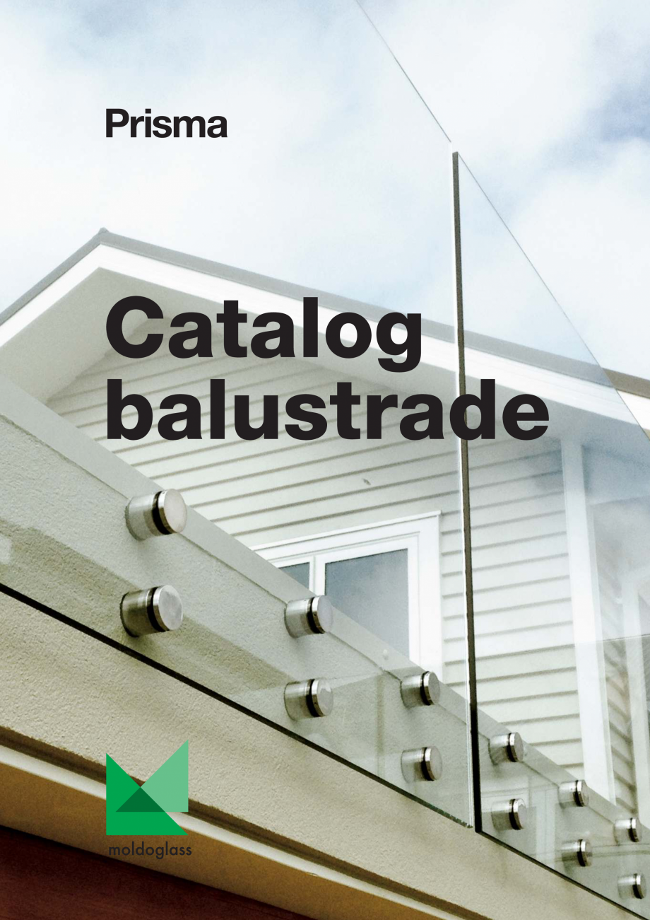 Pagina 1-Catalog Balustrade Moldoglass Moldoglass Catalog, brosura Romana 