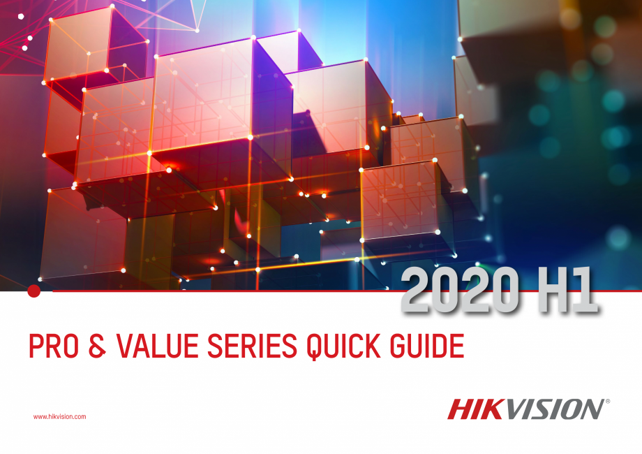 Pagina 1-Sisteme de securitate HIKVISION  Catalog, brosura Engleza 2020 H1

PRO & VALUE SERIES QUICK GUIDE...