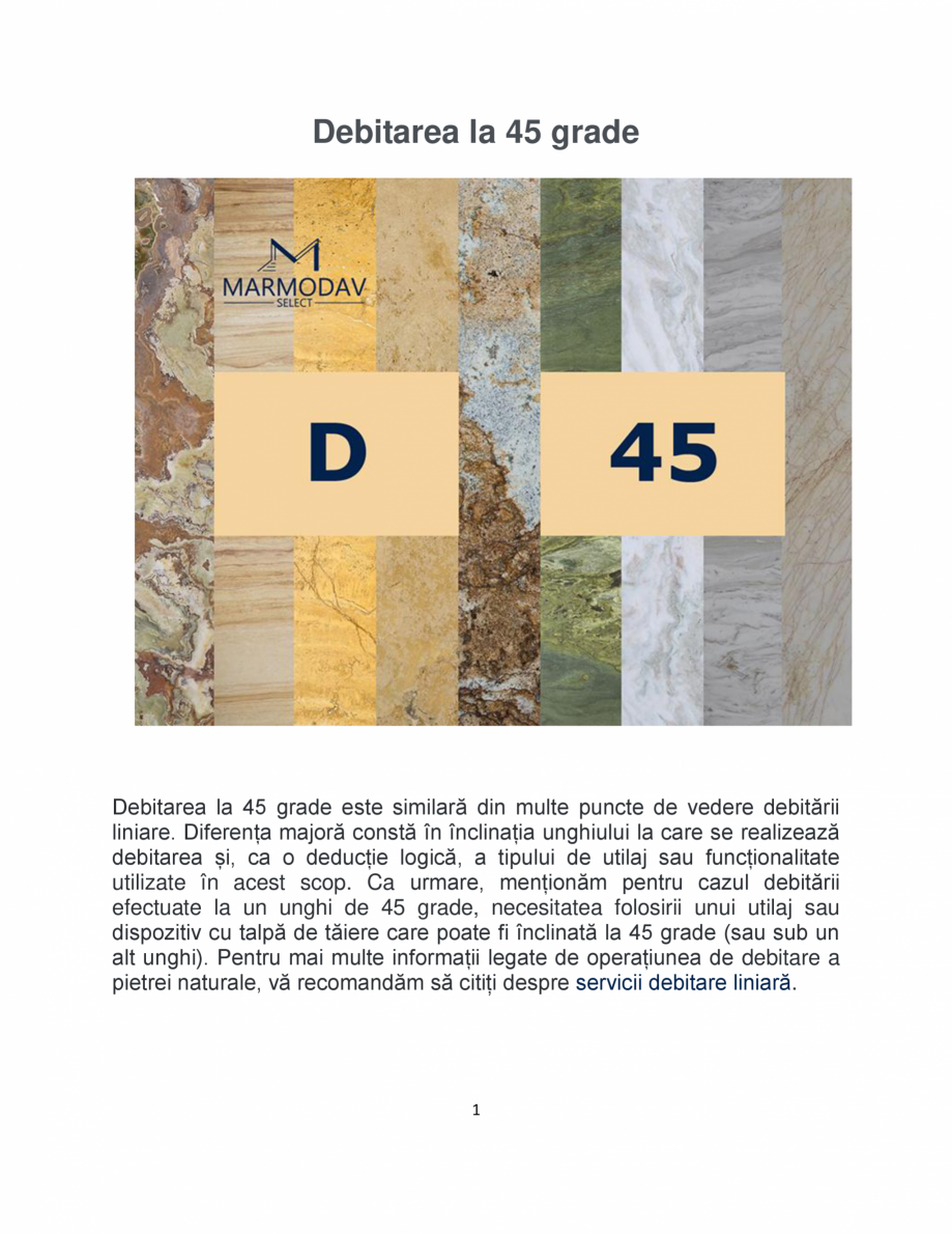 Pagina 1-Debitarea la 45 grade MARMODAV SELECT Instructiuni montaj, utilizare Romana Debitarea la 45 grade
...