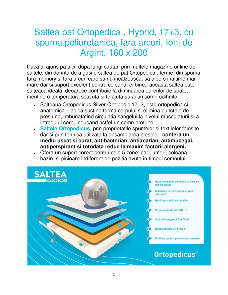 Pagina 1-Saltea pat ortopedica Ortopedicus Hybrid Fisa tehnica Romana Saltea pat Ortopedica , Hybrid, 17+3,...