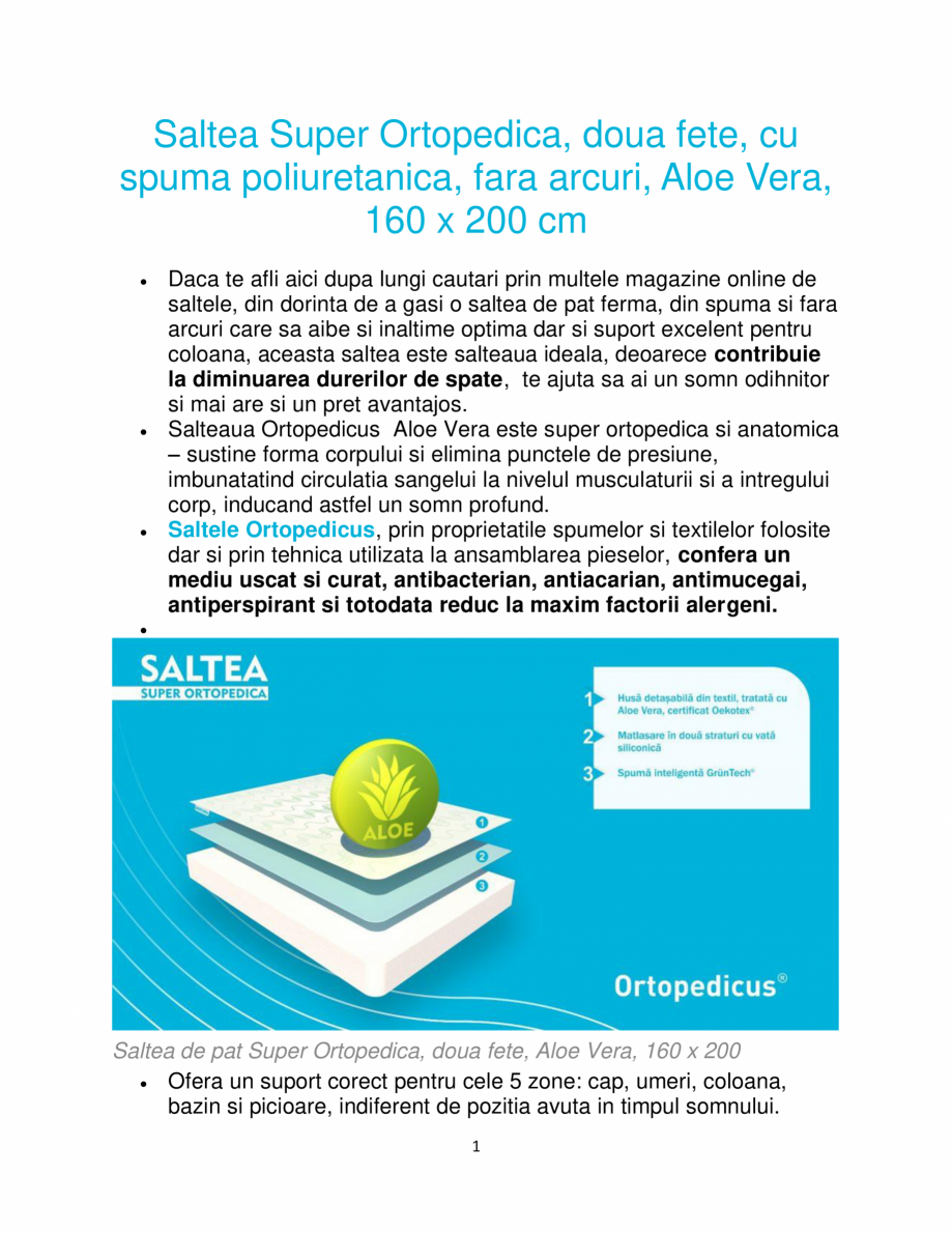 Pagina 1-Saltea super ortopedica, doua fete, cu spuma poliuretanica, fara arcuri Ortopedicus doua fete, Aloe ...