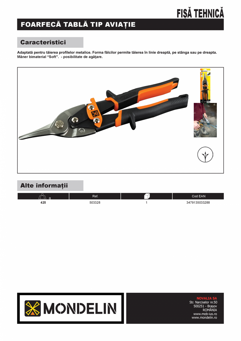 Pagina 1-Foarfeca pentru tabla tip aviatie MONDELIN 503328 Fisa tehnica Romana FIȘĂ TEHNICĂ

FOARFECĂ...