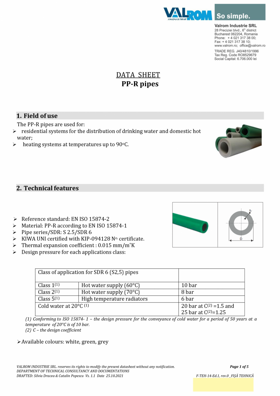 Pagina 1-Țevi PP-R  SDR 6 VALROM Fisa tehnica Engleza DATA SHEET
PP-R pipes

1. Field of use
The PP-R pipes ...