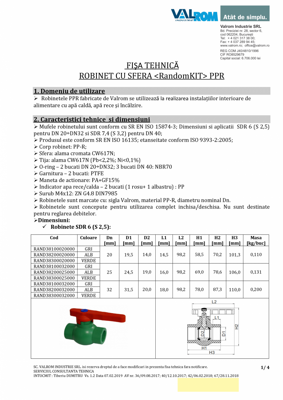 Pagina 1-Robinet cu sfera PP-R - RAND38X000XX000 VALROM Robinet cu sferă PP-R Fisa tehnica Romana FIŞA...