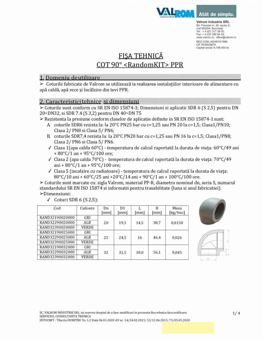 Pagina 1-Cot 90 PPR_TD_VS2 - RAND321900xxxxx VALROM Coturi PP-R Fisa tehnica Romana FIŞA TEHNICĂ
COT 90°  ...