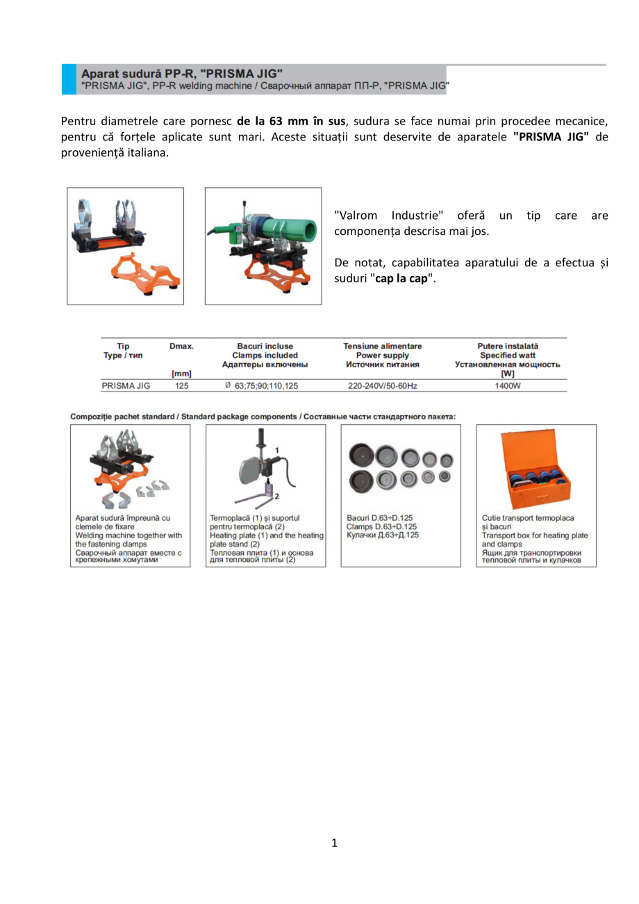 Pagina 1-Aparat sudură PP-R, "PRISMA JIG" VALROM Catalog, brosura Romana Pentru diametrele care...