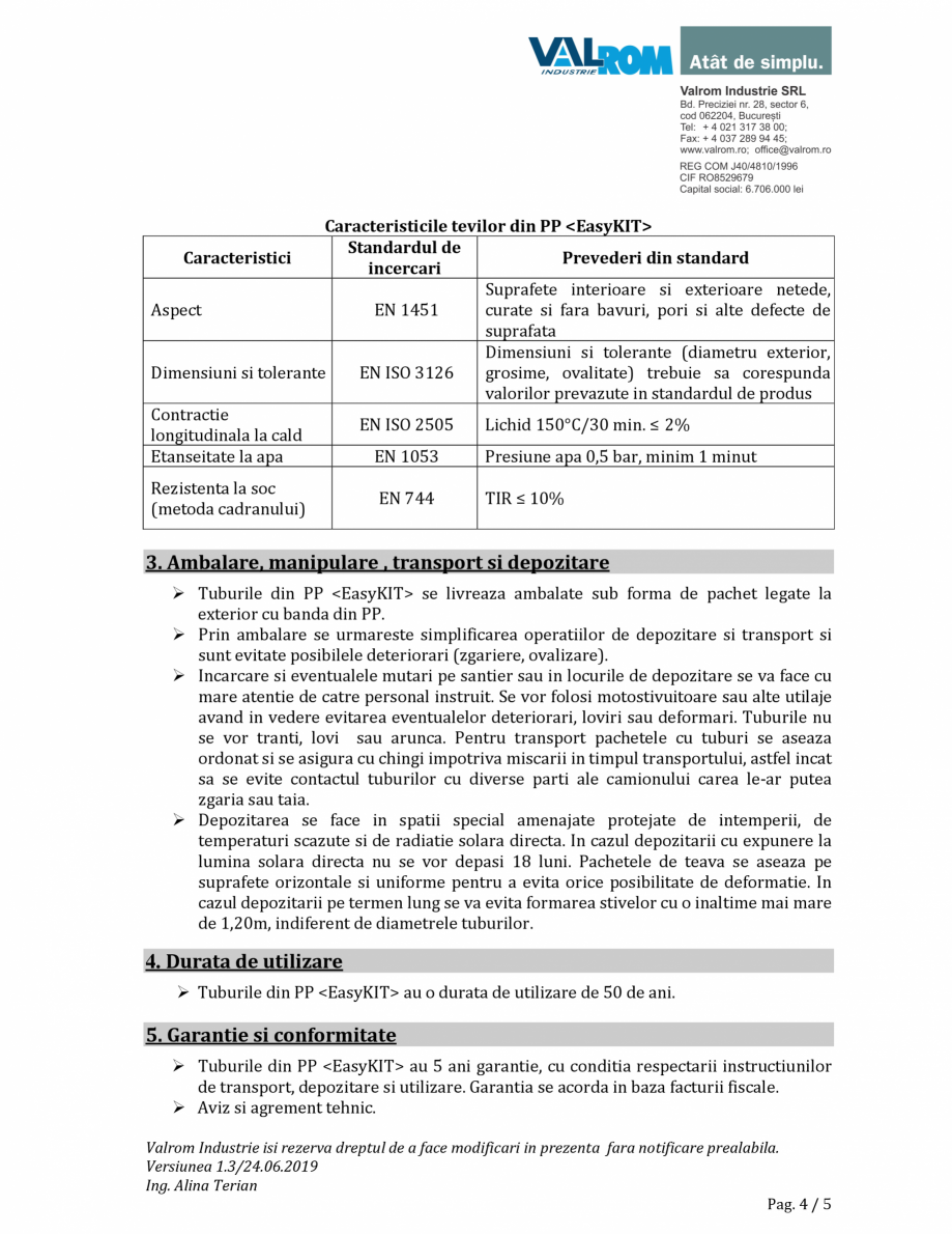 Pagina 4-Fisa tehnica Tevi EasyKIT VALROM Tub PP cu 1 mufă Fisa tehnica Romana / 5

D
(mm)

S
(mm)

LT
(mm)...
