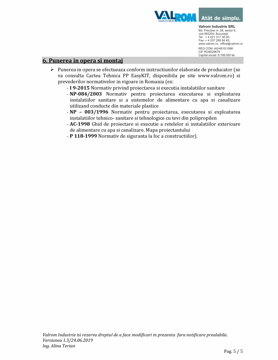 Pagina 5-Fisa tehnica Tevi EasyKIT VALROM Tub PP cu 1 mufă Fisa tehnica Romana 125

3,1

1000

145

125,4

2...