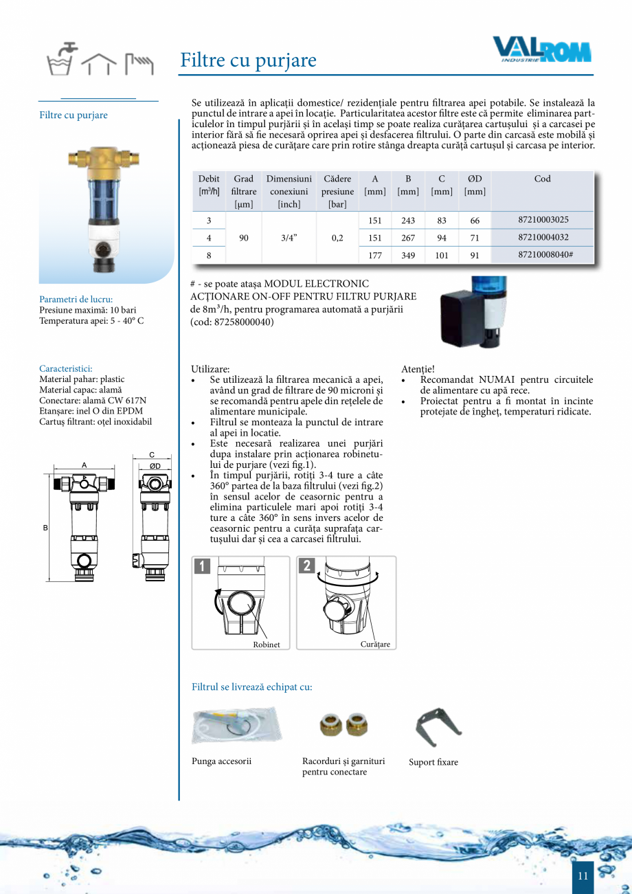 Pagina 10-Sisteme de filtrare si tratare apa potabila aquaPur VALROM Catalog, brosura Romana sorii:

Cheie...