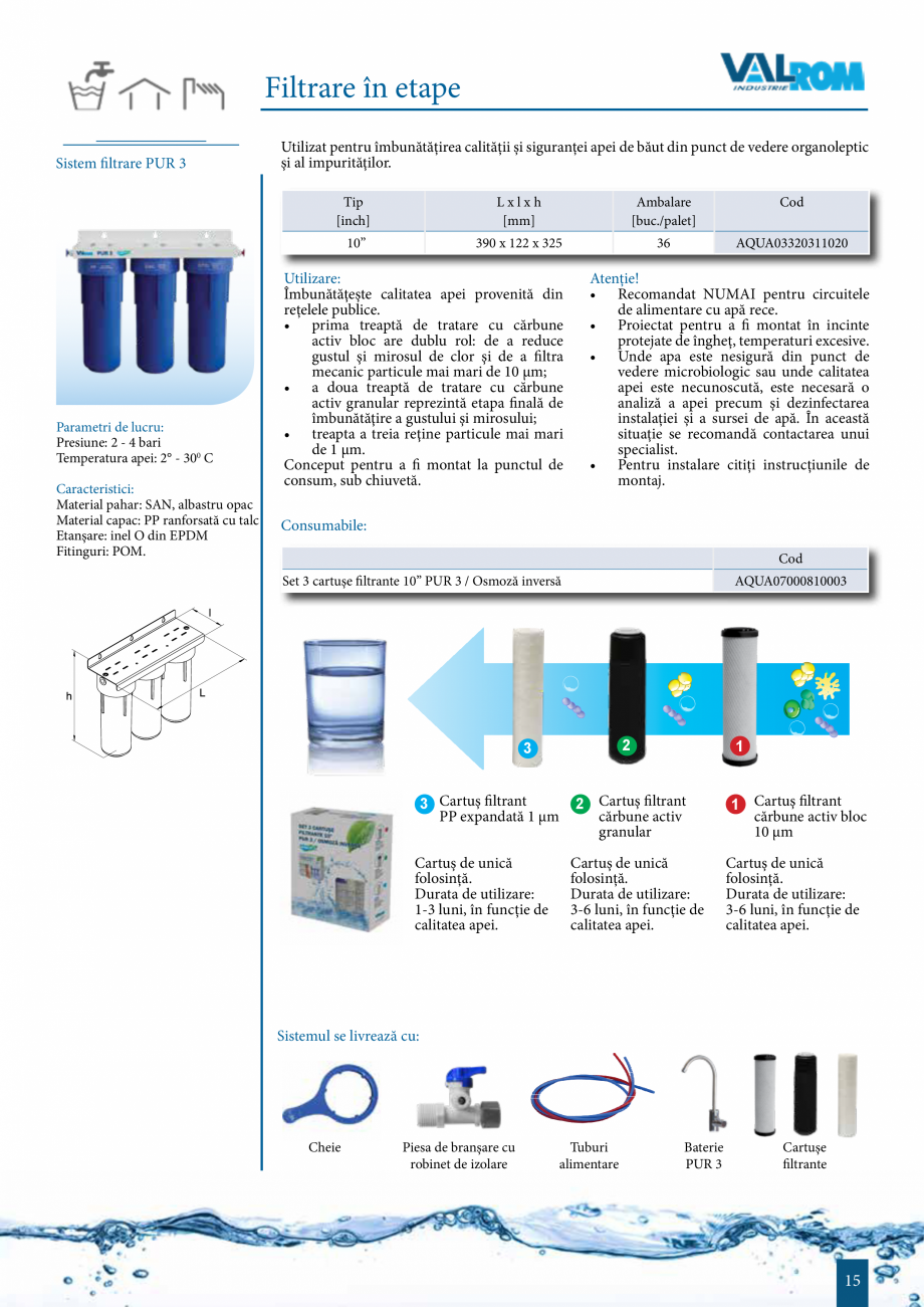 Pagina 14-Sisteme de filtrare si tratare apa potabila aquaPur VALROM Catalog, brosura Romana te că permite...