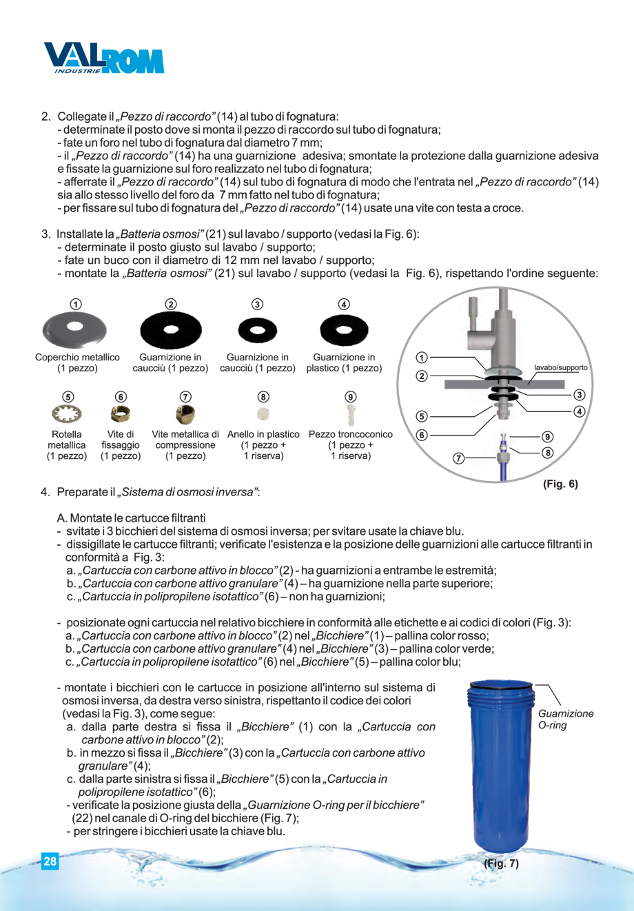 Pagina 28-Instructiuni de utilizare si montaj al sistemelor de osmoza inversa - aquaPUR VALROM Instructiuni...