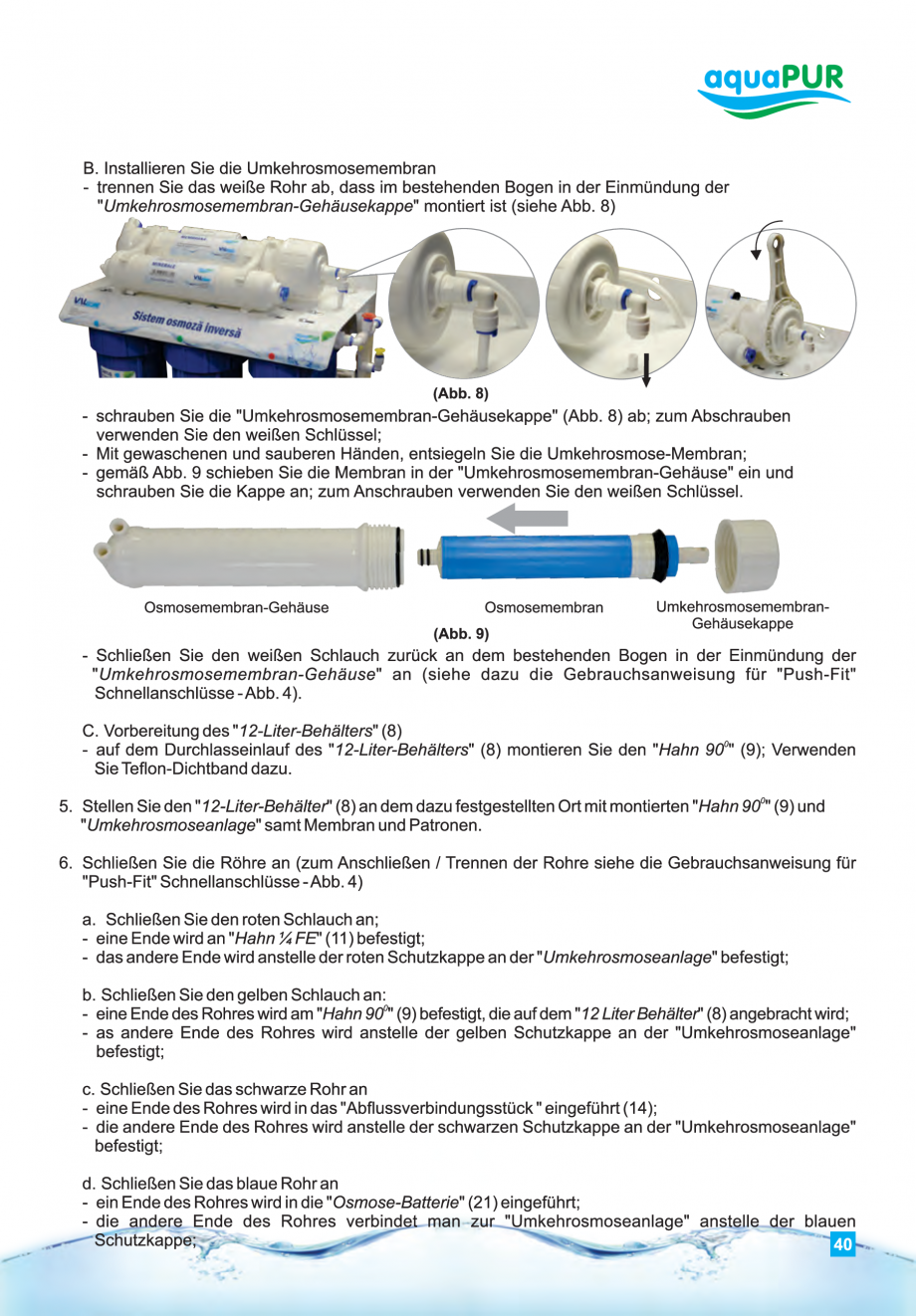 Pagina 40-Instructiuni de utilizare si montaj al sistemelor de osmoza inversa - aquaPUR VALROM Instructiuni...