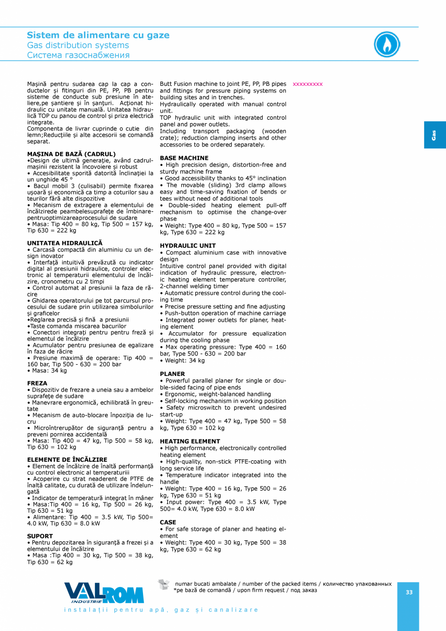 Pagina 33-Sistem de alimentare cu gaze VALROM GasKIT Catalog, brosura Engleza, Romana, Rusa 1)

96

110

-

0,...