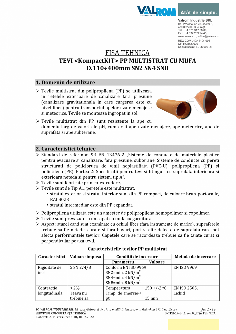 Pagina 1-Ţeavă PP multistrat cu mufă şi garnitură D110÷D400 având SN2÷SN8 VALROM...