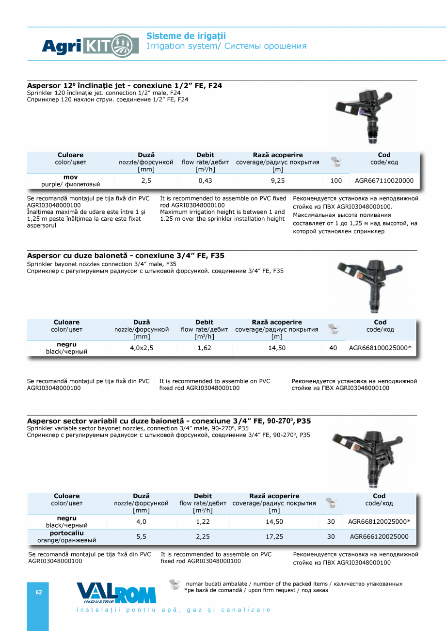 Pagina 62-Sisteme pentru irigatii VALROM AgriKIT Catalog, brosura Engleza, Romana, Rusa 010600*
75301010700*...