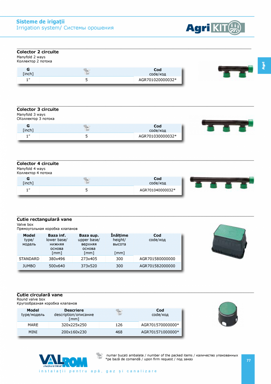 Pagina 77-Sisteme pentru irigatii VALROM AgriKIT Catalog, brosura Engleza, Romana, Rusa тдельно.
...