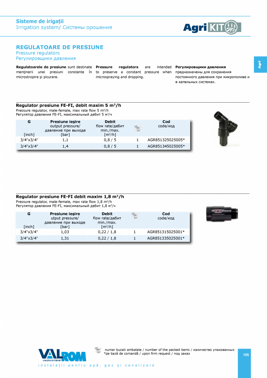 Pagina 105-Sisteme pentru irigatii VALROM AgriKIT Catalog, brosura Engleza, Romana, Rusa /debit Q
pressure...