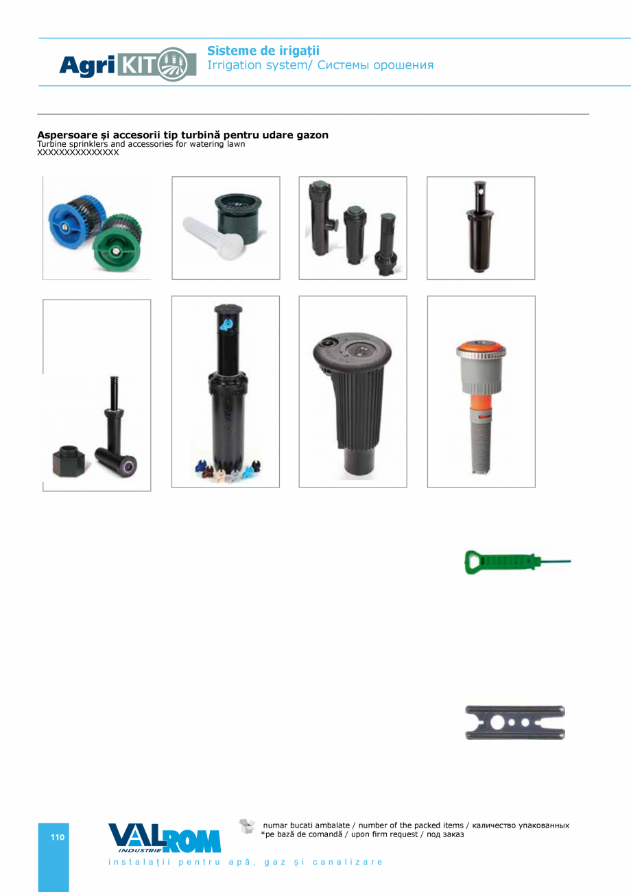 Pagina 110-Sisteme pentru irigatii VALROM AgriKIT Catalog, brosura Engleza, Romana, Rusa me);
•
ușor de...