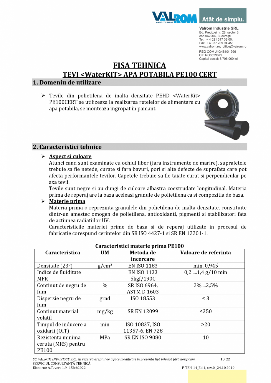 Pagina 1-Țevi WaterKIT PE100CERT VALROM PE100 CERT Fisa tehnica Romana FISA TEHNICA
TEVI  APA POTABILA PE100...