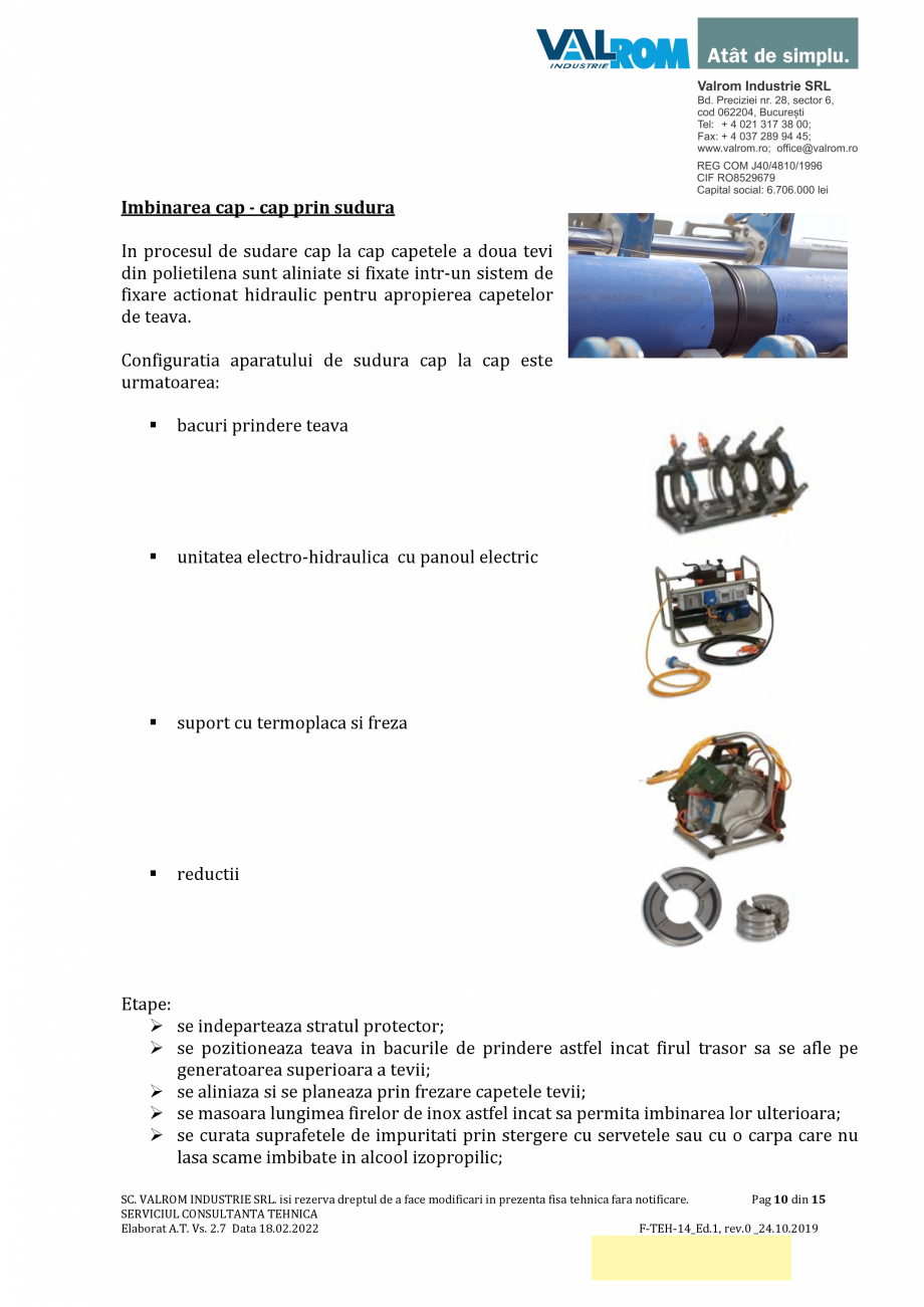 Pagina 10-Țevi WaterPRO PE100 cu fir de inox VALROM Fisa tehnica Romana un dispozitiv de impamantare adecvat....