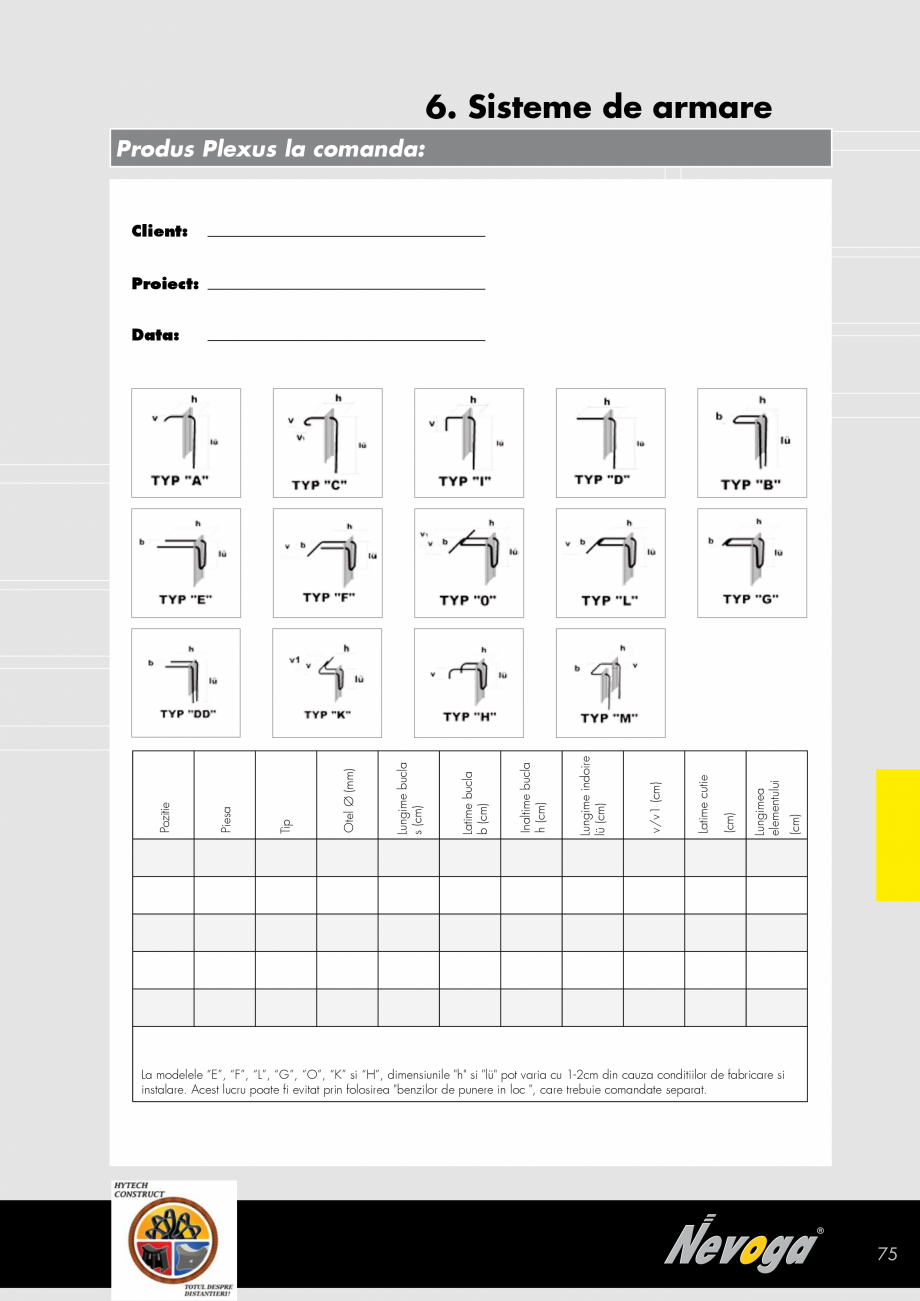 Pagina 75 - Distantieri, sisteme de armare, accesorii pentru cofrat NEVOGA Catalog, brosura Romana...
