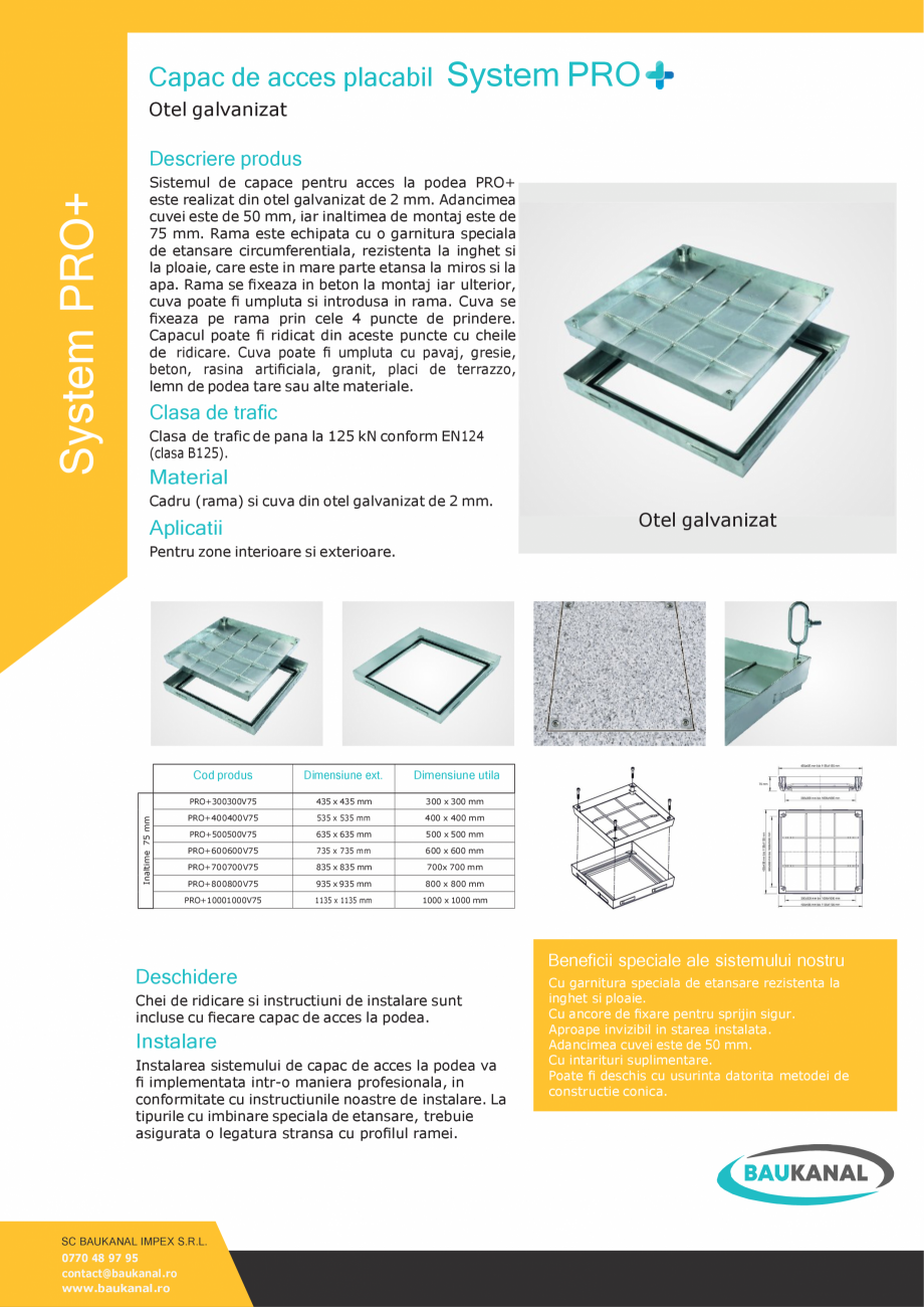 Pagina 1-Capac tip cuva, din otel galvanizat Purator Fisa tehnica Romana Capac de acces placabil

System PRO
...