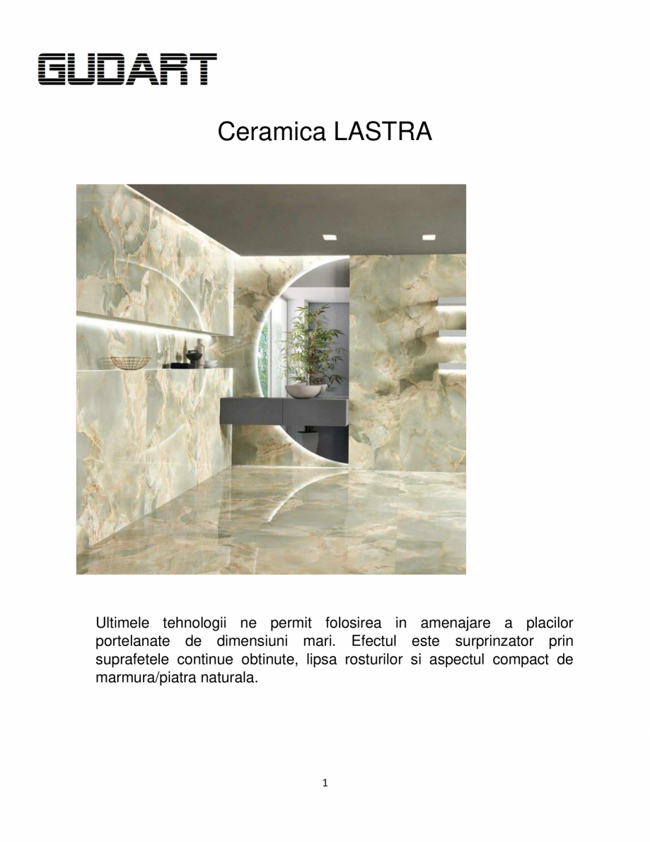 Pagina 1-Ceramica LASTRA GUDART INTERIOR Catalog, brosura Romana Ceramica LASTRA

Ultimele tehnologii ne...