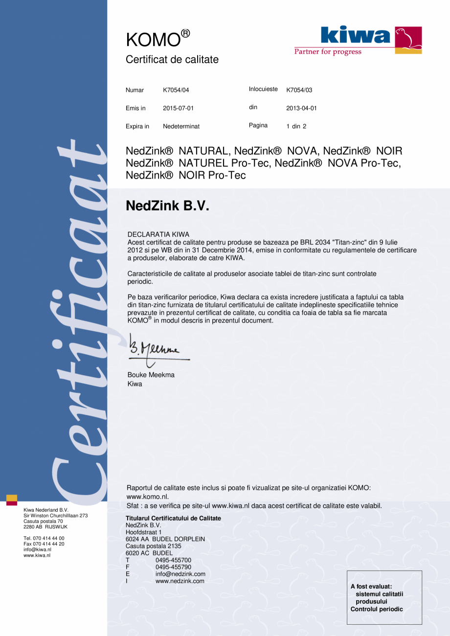 Pagina 1-Declaratie de calitate NedZink KOMO NedZink NATUREL, NOVA, NOIR, Pro-Tec Certificare produs Romana...