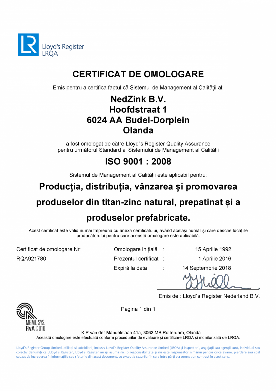Pagina 1 - Certificat de omologare ISO 9001 NedZink Certificare produs Romana CERTIFICAT DE...