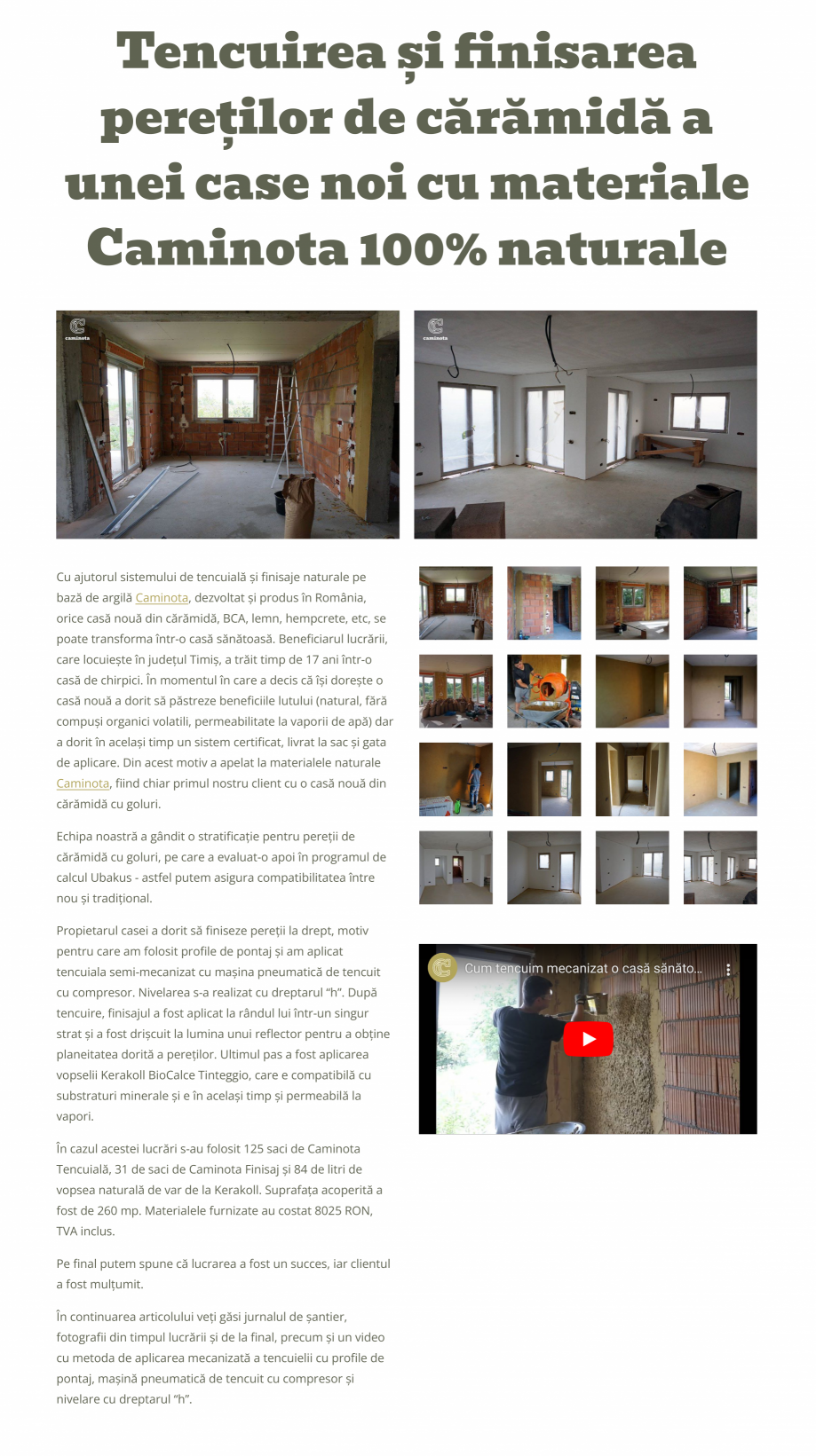 Pagina 1 - Tencuirea si finisarea peretilor de caramida a unei case noi cu materiale Caminota 100%...