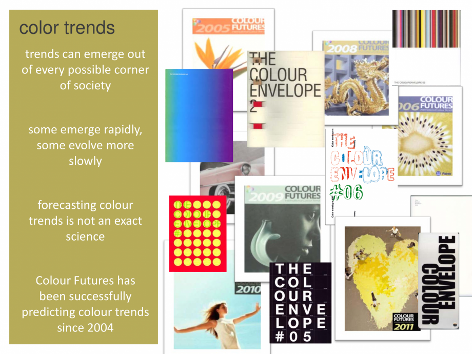 Pagina 4 - Colour Futures 2011  Catalog, brosura ing
everywhere –
restaurant,
galleries,
shops,...