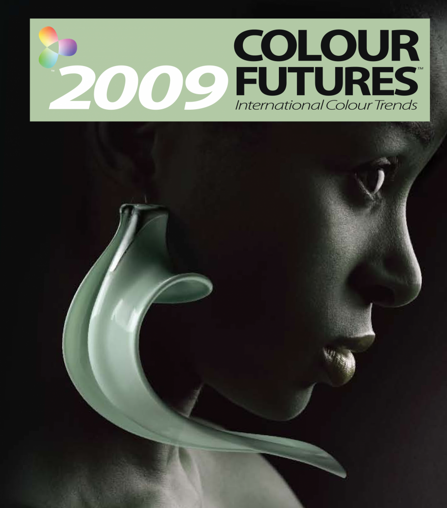 Pagina 1-Colour Futures 2009  Catalog, brosura COLOUR

FUTURES
2009

TM

International ColourTrends
...