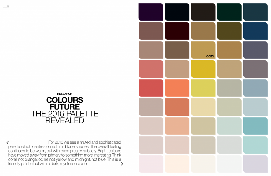 Pagina 5 - Colour Futures 2016  Catalog, brosura � in its spectrum.
But, after many years of gentle ...