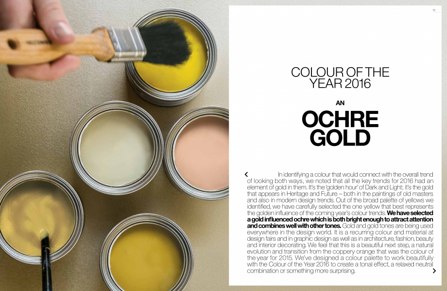 Pagina 8 - Colour Futures 2016  Catalog, brosura e have selected
a gold influenced ochre which is...