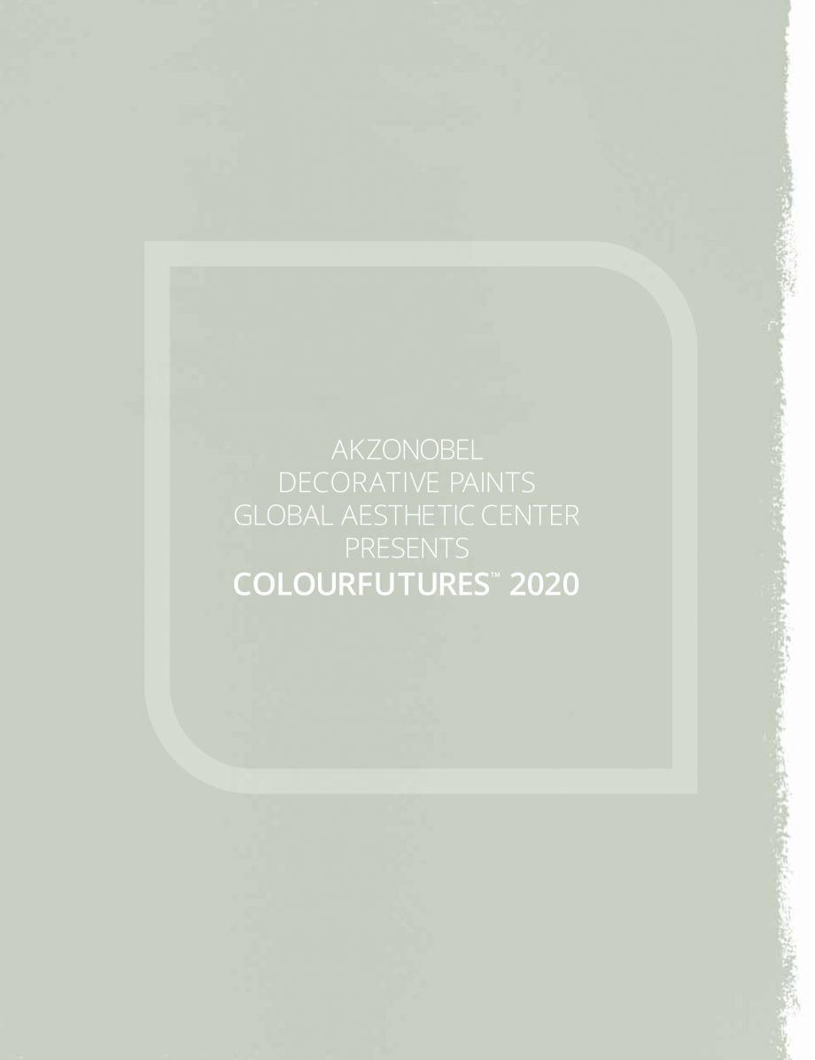 Pagina 1 - Colour Futures 2020  Catalog, brosura AKZONOBEL
DECORATIVE PAINTS
GLOBAL AESTHETIC CENTER...