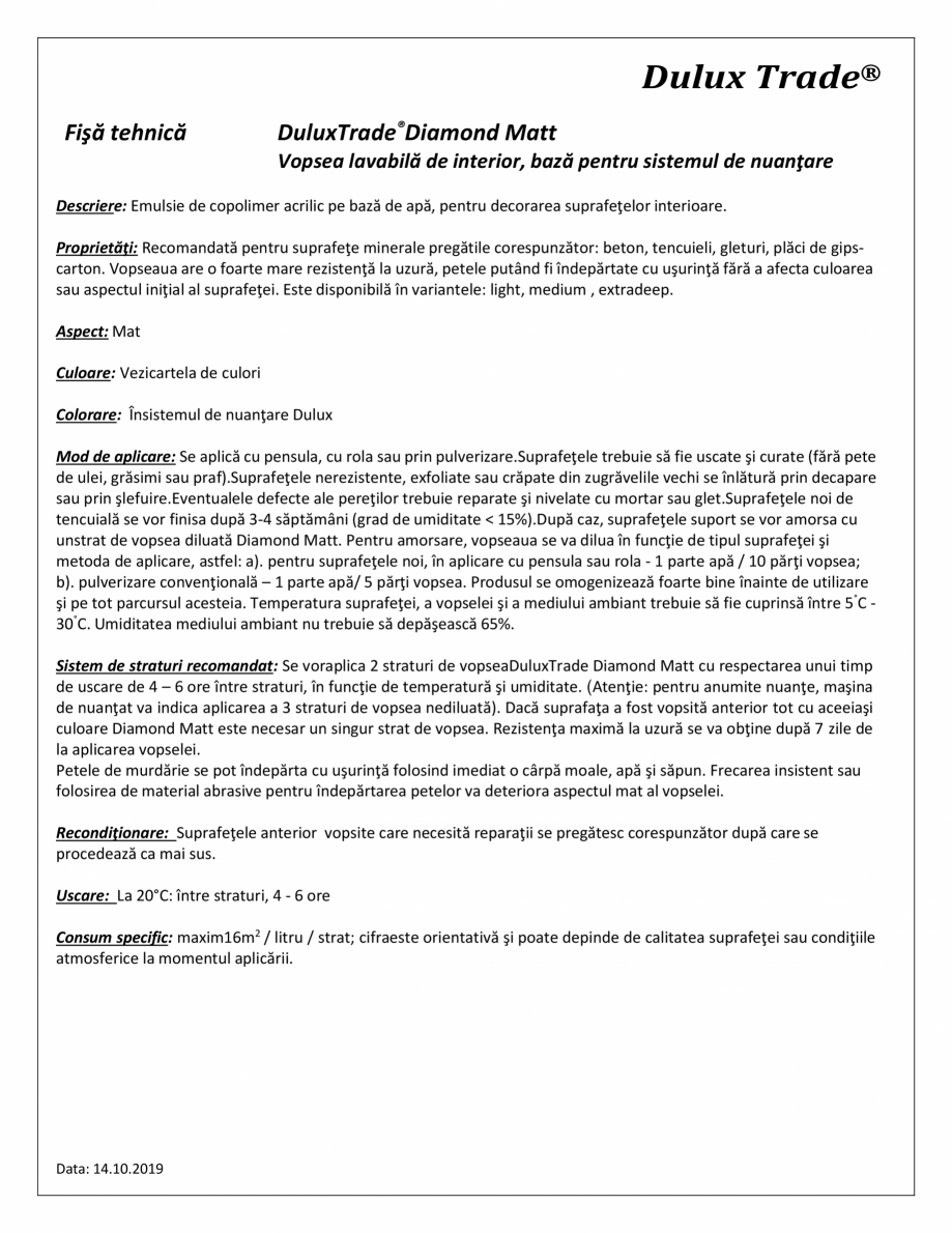 Pagina 1-Vopsea lavabila super rezistenta DULUX Diamond Matt Fisa tehnica Romana Dulux Trade®
Fişă...