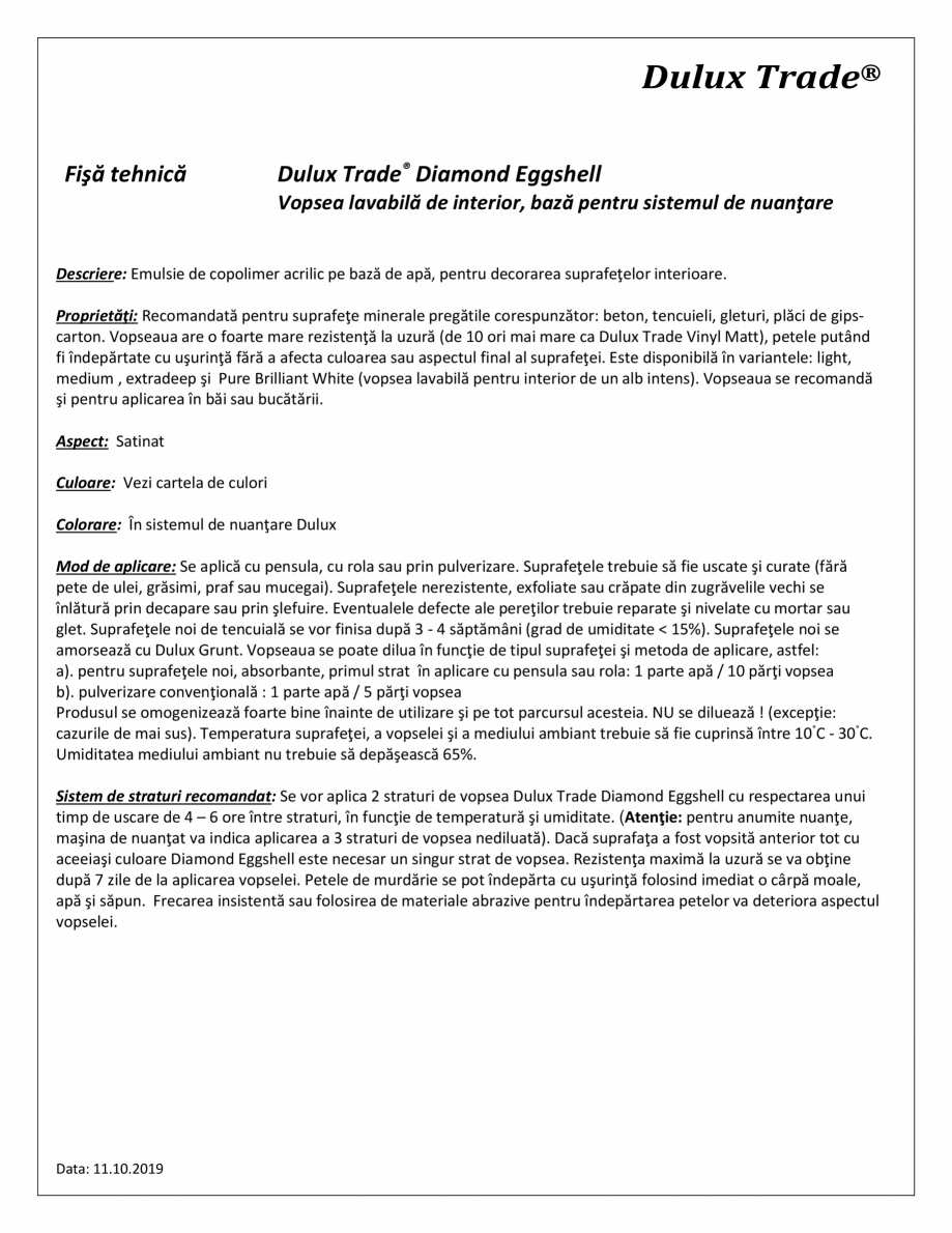 Pagina 1-Vopsea lavabila de interior DULUX Diamond Eggshell Fisa tehnica Romana Dulux Trade®
Fişă tehnică...