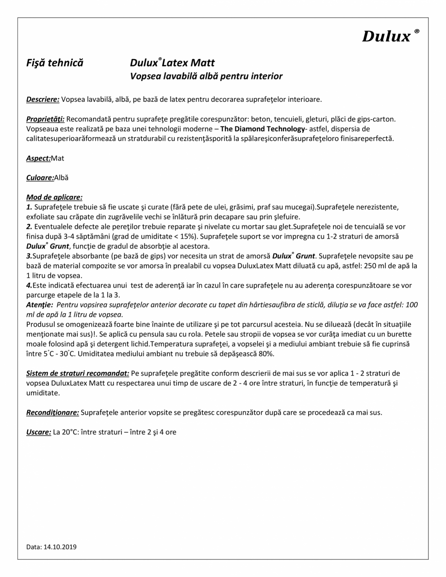 Pagina 1-Vopsea lavabila alba pentru interior DULUX Latex Matt Fisa tehnica Romana Dulux ®
Fişă tehnică

...