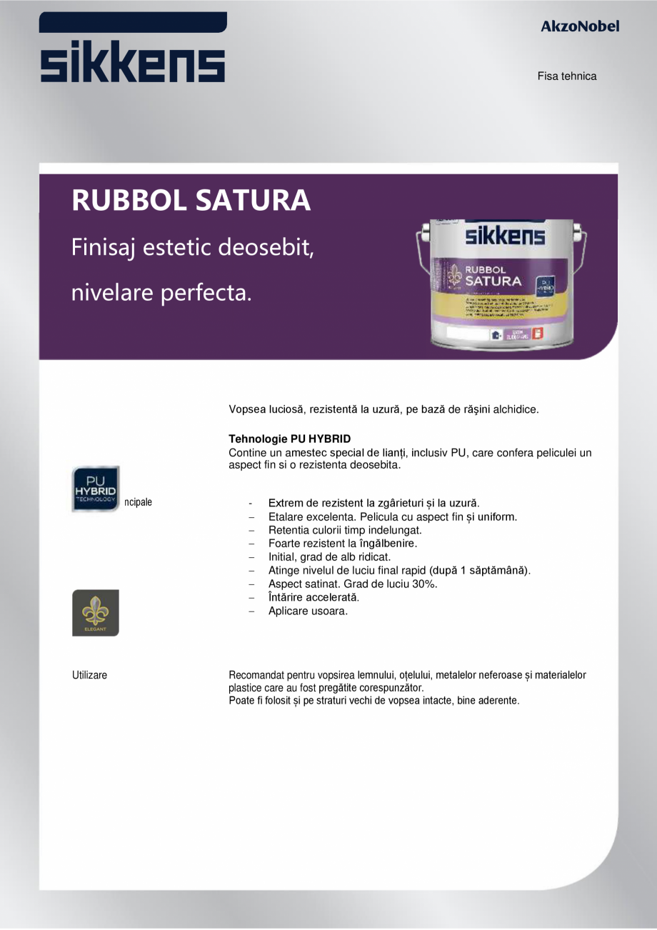 Pagina 1-Vopsea lucioasa Sikkens Rubbol Satura Fisa tehnica Romana Fisa tehnica

RUBBOL SATURA
Finisaj...