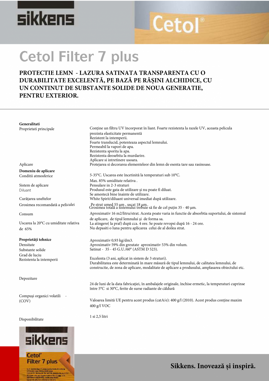 Pagina 1-Lazura satinata pentru exterior Sikkens CETOL Filter 7 plus Fisa tehnica Romana Cetol Filter 7 plus
...