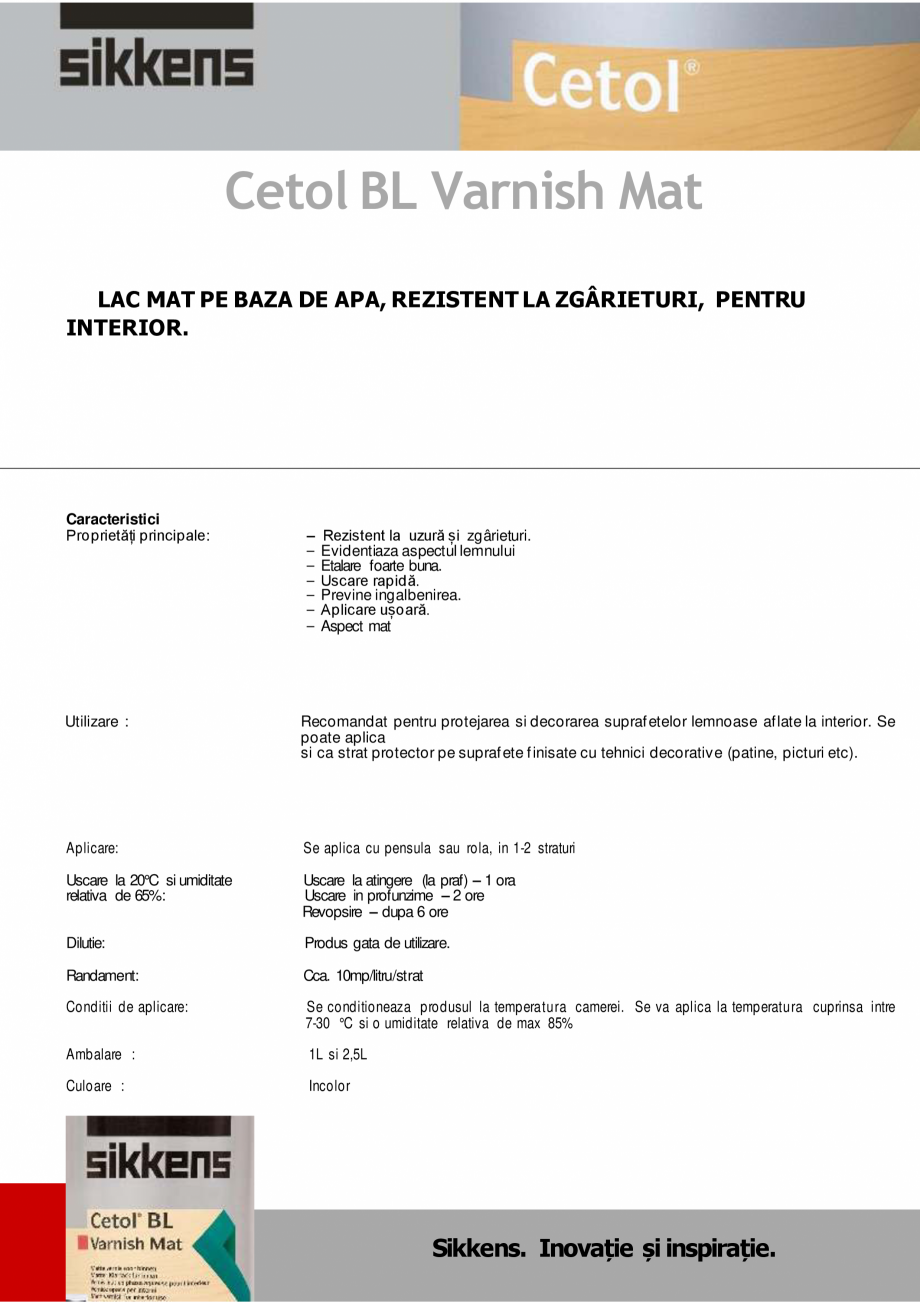 Pagina 1-Lac mat pe baza de apa pentru interior Sikkens CETOL BL Varnish Mat Fisa tehnica Romana Cetol BL...