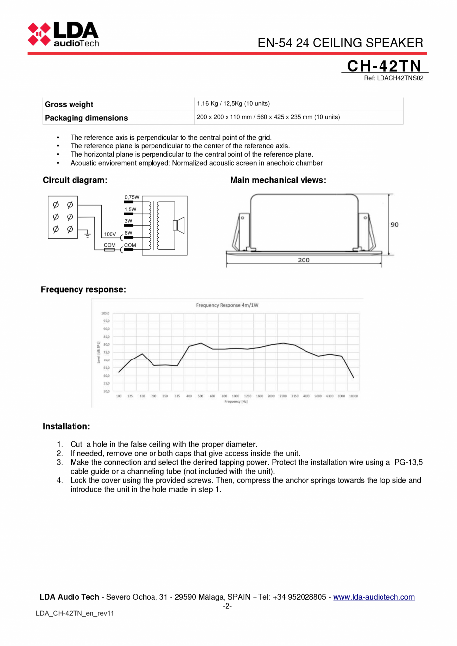 Pagina 2-LDA Audio Tech CH-42TN Difuzor de tavan EN54-24 LDA Audio Tech Fisa tehnica Engleza 1m)

89 dB +/-...