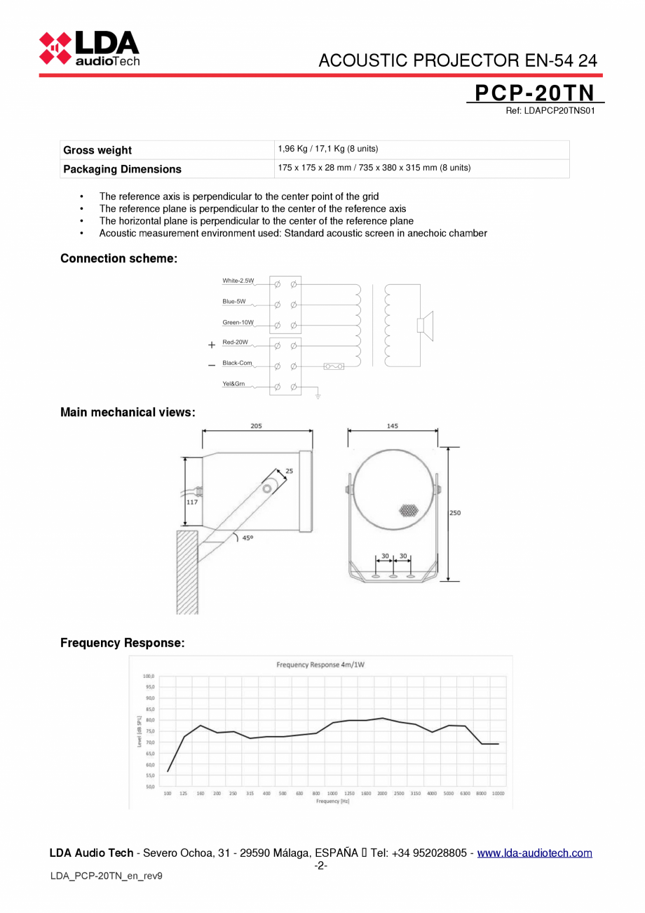 Pagina 2-Proiector de sunet EN54-24 - fisa tehnica LDA Audio Tech PCP-20TN Fisa tehnica Engleza 30 W

Nominal...