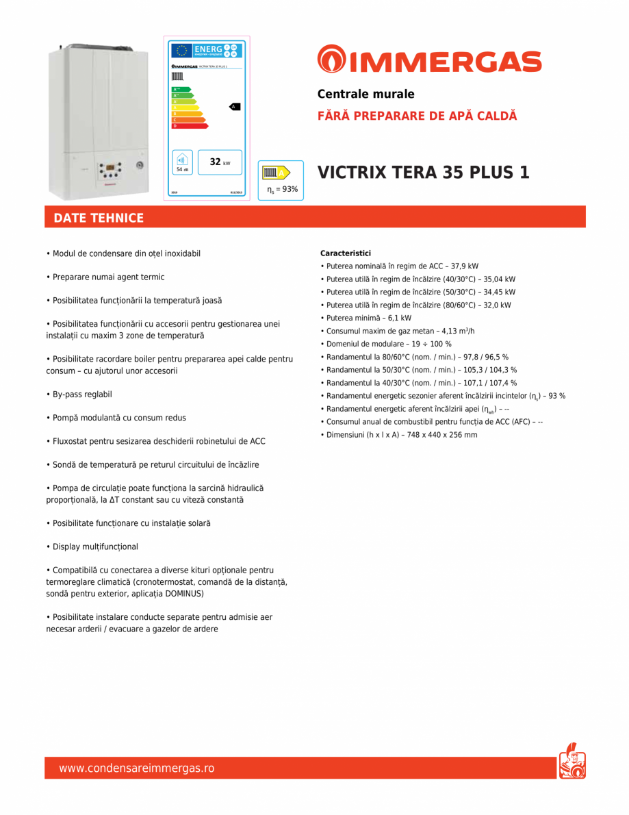 Pagina 1-Centrala fara preparare de apa calda IMMERGAS VICTRIX Tera 35 Plus 1 Fisa tehnica Romana Y

IJA

IE
...